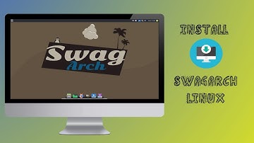 Linux SwagArch 18.09 - Manual Installation Guide