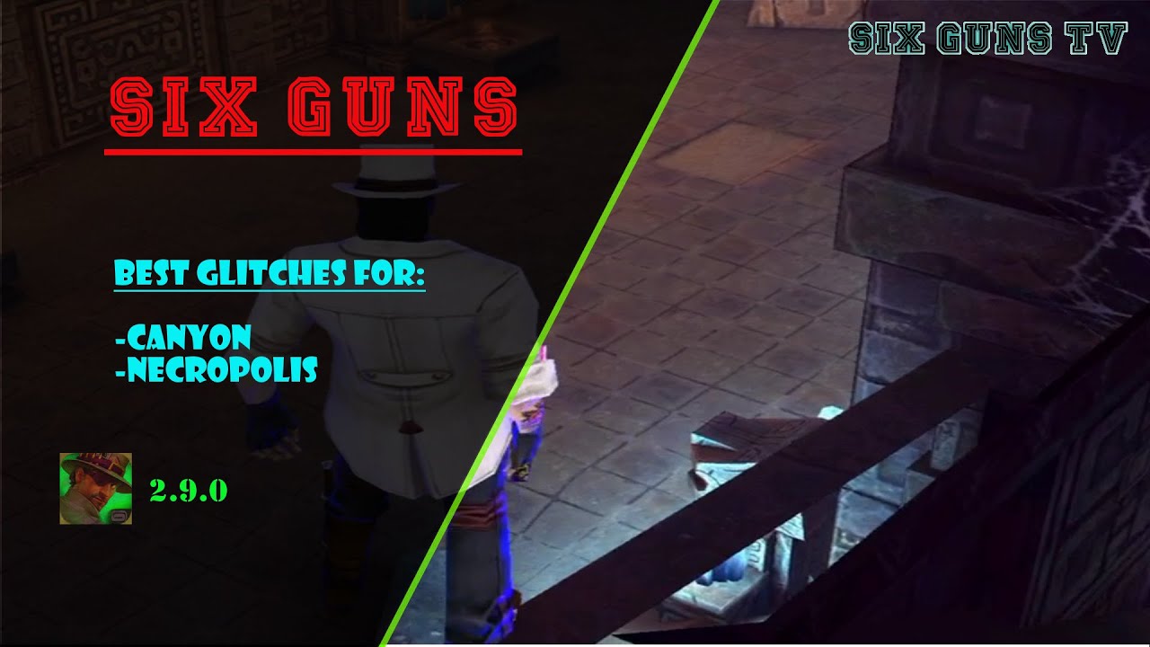 six guns glitches