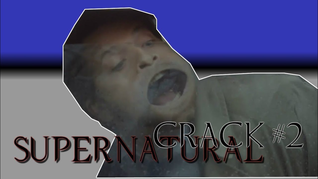 supernatural crack #2