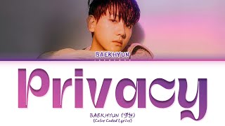 BAEKHYUN (백현) 'Privacy' Lyrics (Color Coded Lyrics)