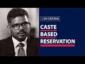 J sai deepak  why i support caste based reservation