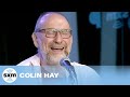 Colin Hay — Down Under | LIVE Performance | SiriusXM