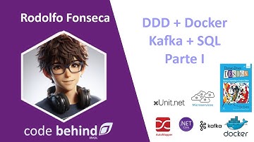 codebehind - Arquitetura DDD + Apache  Kafka + SQL Server Parte I