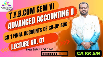 Final Accounts of Cooperative Societies | Advanced Accounting 2 | Chapter 1 | Lecture 1 | Tybcom
