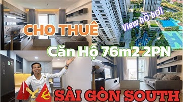 Tập 262: Cho Thuê Căn Hộ 76m2 2PN 2WC VIEW HỒ BƠI FULL NỘI THẤT LH: 0935926999 Bầu Đức #saigonsouth