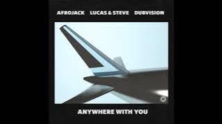 Afrojack, Lucas & Steve, Dubvision - Anywhere With You