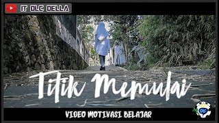 TITIK MEMULAI | VIDEO MOTIVASI BELAJAR #SELFREMINDER [VIDEO SPESIAL TAHUN BARU]