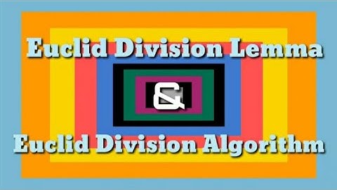 Euclid Division Lemma & Euclid Division Algorithm||Real Numbers||10th Class Ap & Telangana||Maths
