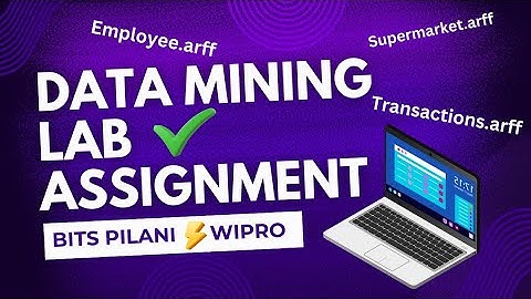 Data Mining ⛏️ Lab Assignment Nuvepro | Bits Pilani 🤝 Wipro | Weka Tool ~ Persistent folder 📂 WILP