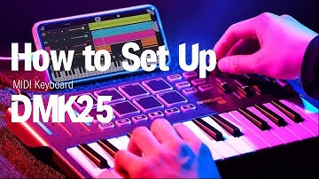 How to Set Up Your MIDI Keyboard丨Donner DMK25 Set Up Guide