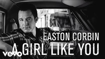 Easton Corbin - A Girl Like You (Official Audio)