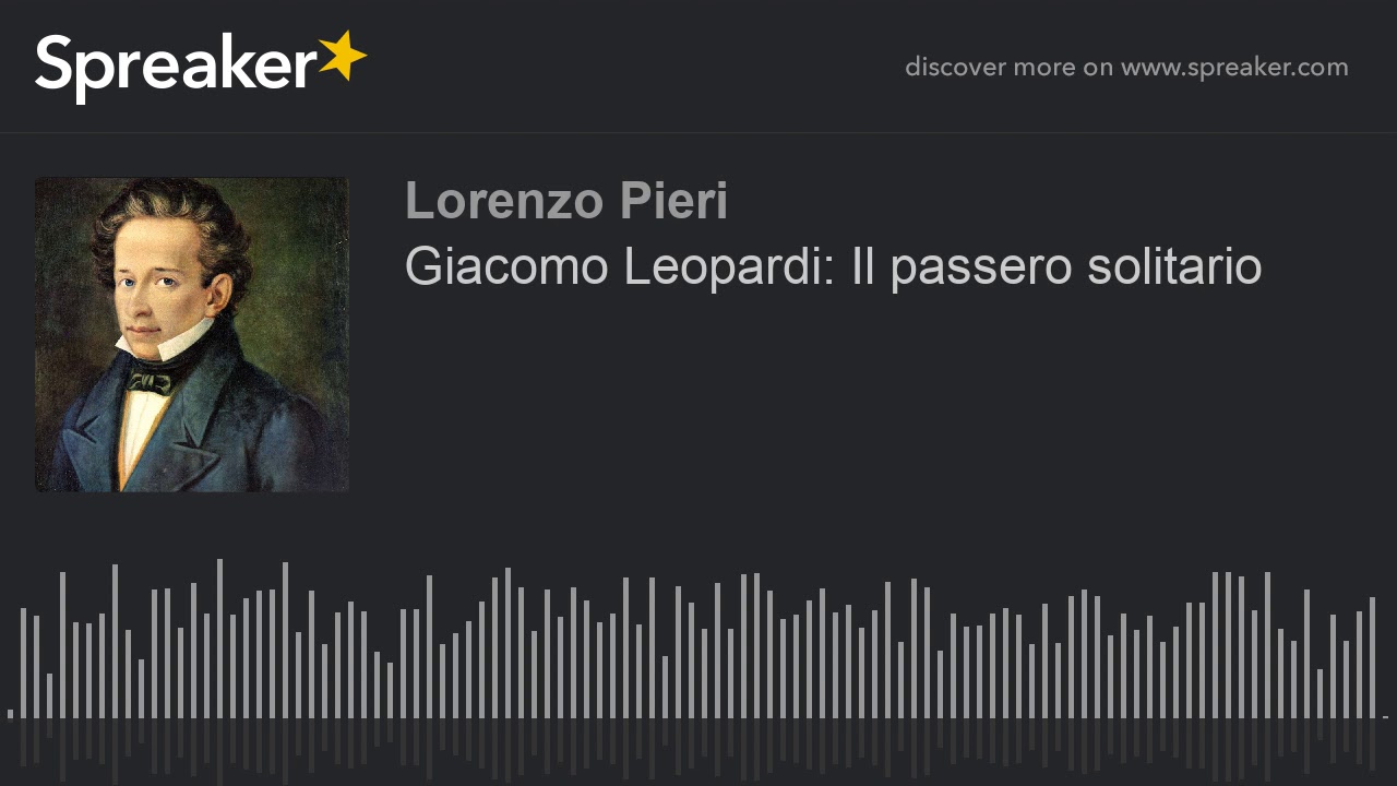 Giacomo Leopardi: Il passero solitario - YouTube