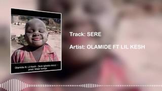 Watch Olamide Sere Ghetto Story feat Lil Kesh video