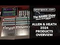 Allen & Heath 2024 Products Overview - Gearspace @ NAMM 2024