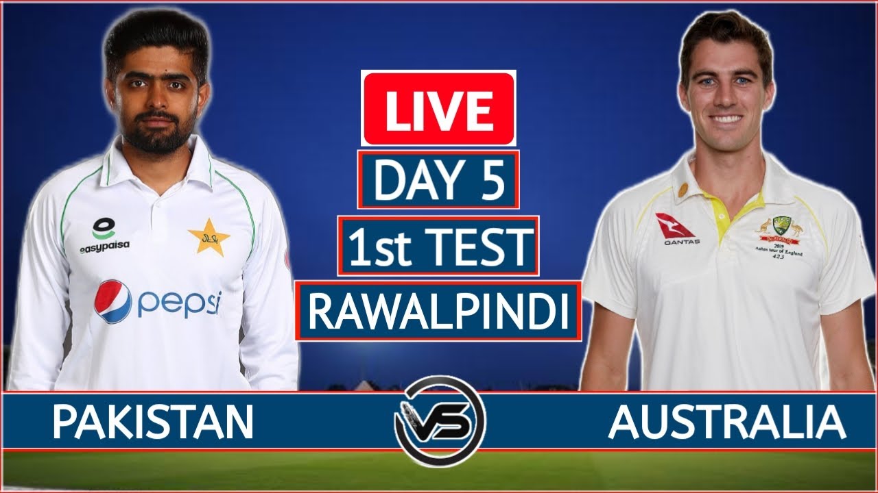 Pakistan vs Australia 1st Test Day 5 Live PAK vs AUS 1st Test Live