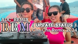 DJ, BBM ( UPDATE STATUS ) CHA-CHA REMIX 2024. Viral. ADC_REMIX.