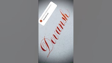 Copperplate calligraphy, tutorial: how I write your name #devansh
