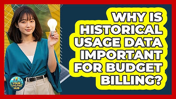 Why Is Historical Usage Data Important For Budget Billing? - Your Utilities Hub