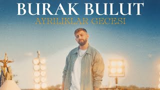 Burak Bulut - Ayrılıklar Gecesi