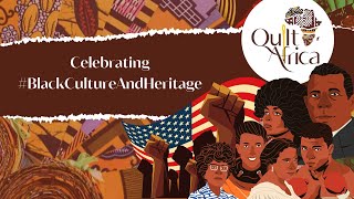 Quilt Africa TV : Black Heritage And Culture 2024