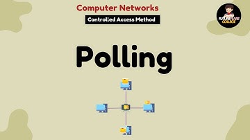 What is Polling in Computer Networks | Controlled Access