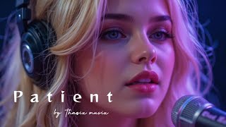 PATIENT / Lagu Barat Santai Enak Didengar / Musik Terbaru 2025