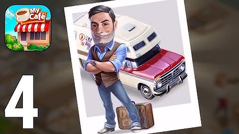 My Cafe — Restaurant Game Gameplay Walkthrough Part 4 [iOS/Android Games]