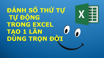 Làm Thế nào | Đánh Số Thứ tự tự động trong Excel nhanh nhất | IVAN