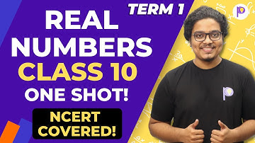 Real Number Class 10 Term 1 One Shot | Class 10 Maths | NCERT Covered