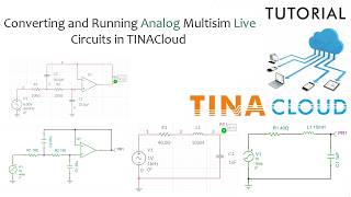 Converting & Running Analog Multisim Live Circuits in TINACloud