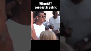 When CR7 goes out in public