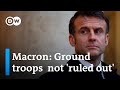 Western troops to Ukraine? Macron sparks debate