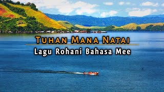 Lagu Rohani Papua || Tuhan Mana Natai || Lagu Rohani Bahasa Mee