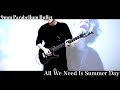 9mm Parabellum Bullet/All We Need Is Summer Day 弾いてみた【ギター】【歌詞】Lyric Video