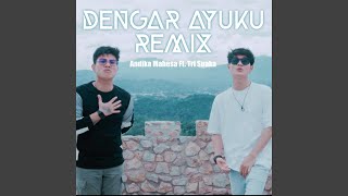 Dengar Ayuku (feat. Andika Mahesa) (Remix)