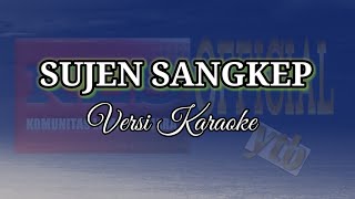 SUJEN SANGKEP KARAOKE | MERARIQ JARI OAT KARAOKE | KARAOKE LAGU SASAK | KARAOKE SUJEN SANGKEP