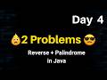 “Reverse + Palindrome Number 🔥 | 2 Important Problems Explained (Easy)”