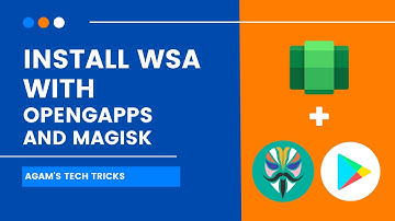 [OBSOLETE] Install WSA With Magisk and Google Apps! | Any Region