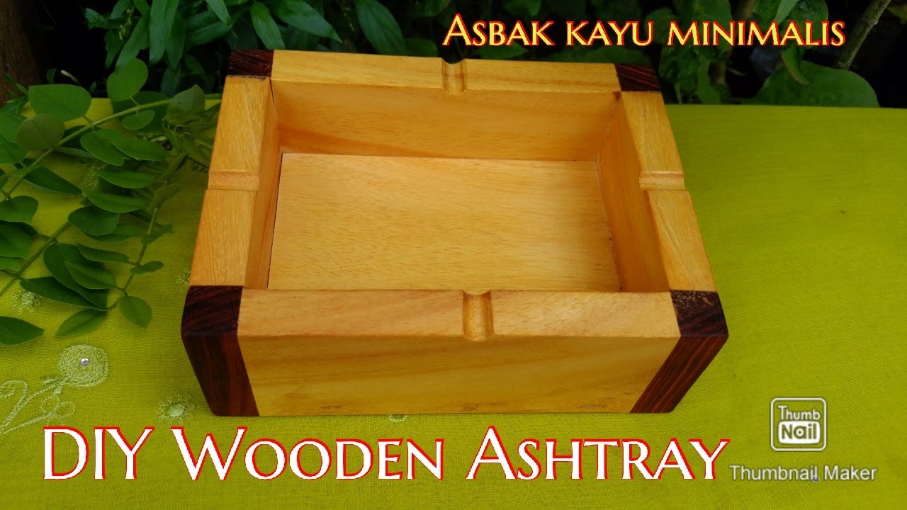 Diy Wooden Ashtray | Asbak Kayu Minimalis | Woodworking | Nina Taristiana - Youtube