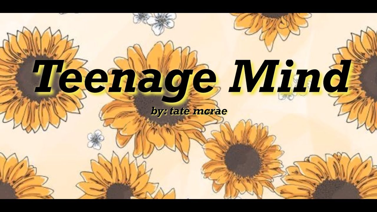 teenage mind - tate mcrae (lyrics) //justlyrics Chords - Chordify