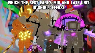 The best early,mid,late unit in skibi defense (Birthday special 2/2)