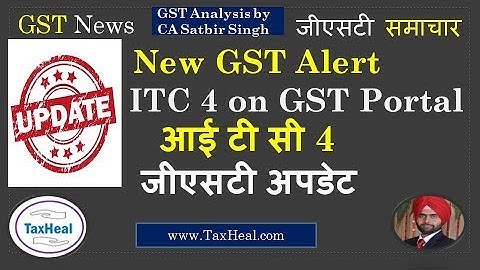 GST ITC  4 on GST Portal : Update : Job Work :