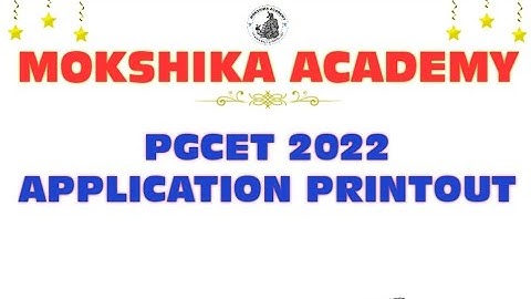 PGCET 2022 UPDATE ON APPLICATION PRINT