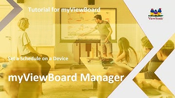 ViewSonic myViewBoard | MANAGER Set a Schedule to Device(s)