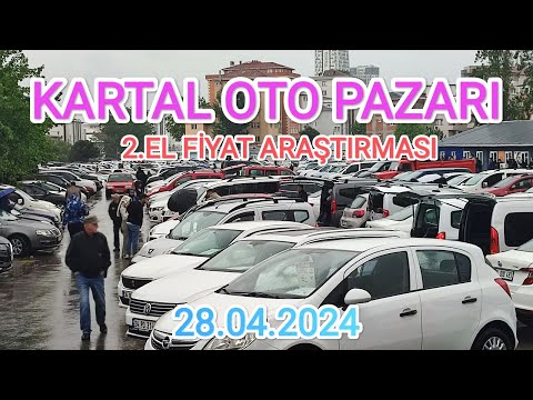 KARTAL OTO PAZARI | İKİNCİ EL OTOMOBİL FİYATLARI | 28.04.2024