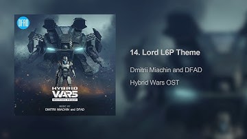 Hybrid Wars - Lord L6P Theme | Original Soundtrack by Dmitrii Miachin and DFAD