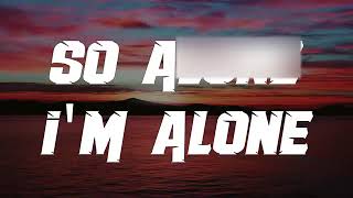 I'm alone