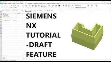 Siemens NX Tutorial - Draft Feature 3D Modeling using Sketch