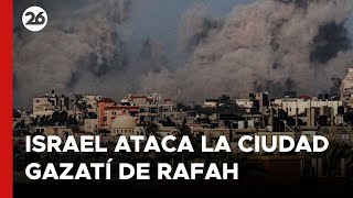 israel-ataca-la-ciudad-gazati-de-rafah-tras-la-orden-de-evacuacion
