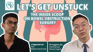 Understanding Bowel Obstruction: Causes, Treatment and Recovery | Dr Eugene Yeo (Colorectal Surgeon)